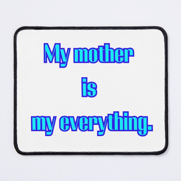Item preview, My Mother is My Everything designed and sold by Chokhdi289shop.
