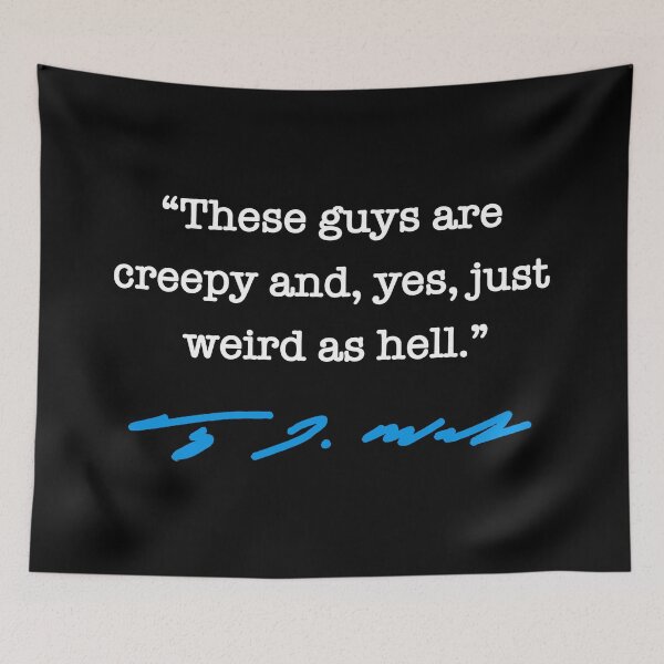Artikelvorschau, CREEPY AND WEIRD AS HELL - Tim Walz QUOTE (white/blue) entworfen und verkauft von Thelittlelord.