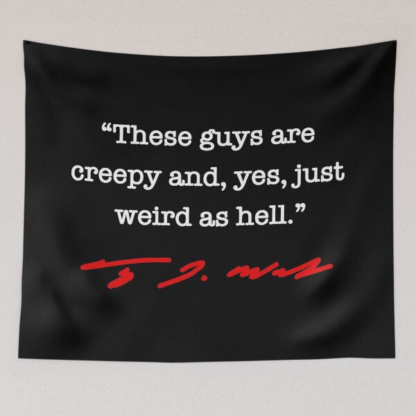 Artikelvorschau, CREEPY AND WEIRD AS HELL - Tim Walz QUOTE (white/red) entworfen und verkauft von Thelittlelord.
