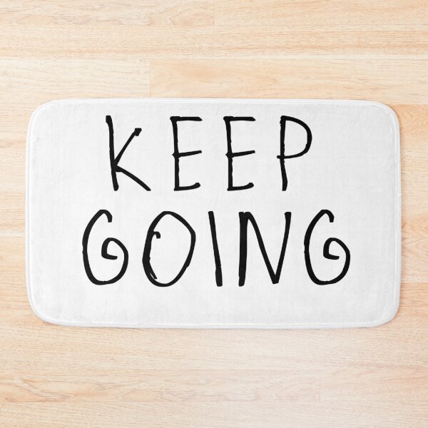 Item preview, Keep Going designed and sold by kinpirks.