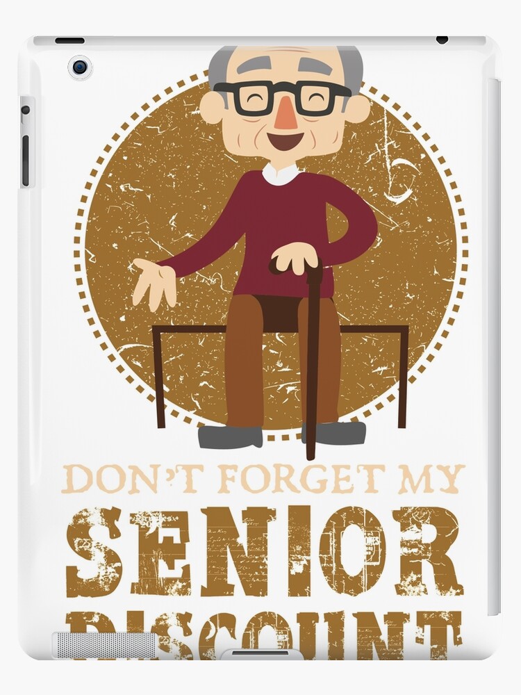 Don't Forget My Senior Citizen Discount T-Shirt Funny Tees | Senior Citizen  Funny | 55 and Over | Senior Rate | Reduced Admission | Gift for Elderly