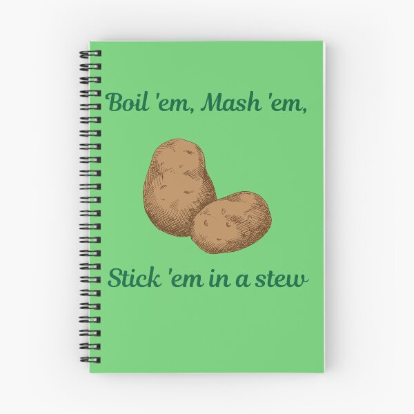 Item preview, Potatoes! Boil 'em, Mash 'em, Stick 'em in a Stew! designed and sold by Izzy-Belle-.