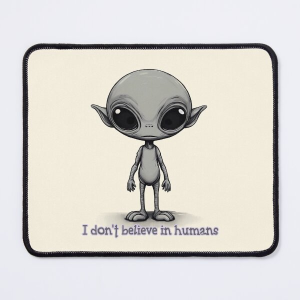 Item preview, Alien Art: I Don't Believe in Humans designed and sold by Dream-Fab.