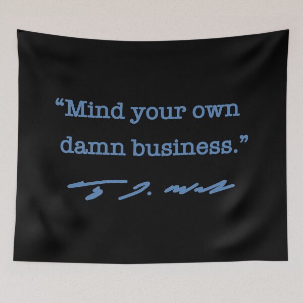 Artikelvorschau, Mind your own damn business - Tim Walz (blue gray text) entworfen und verkauft von Thelittlelord.