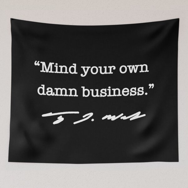 Artikelvorschau, Mind your own damn business - Tim Walz (white) entworfen und verkauft von Thelittlelord.