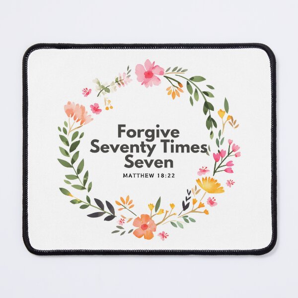 Item preview, Forgive Seventy Times Seven - Matthew 18:22 designed and sold by ebocraft.