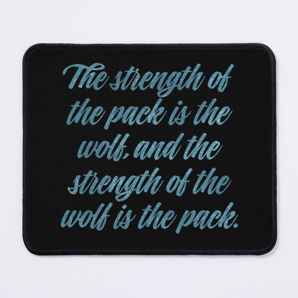 Item preview, The strength of the pack is the wolf, and the strength of the wolf is the pack. v.5 designed and sold by x1brett.
