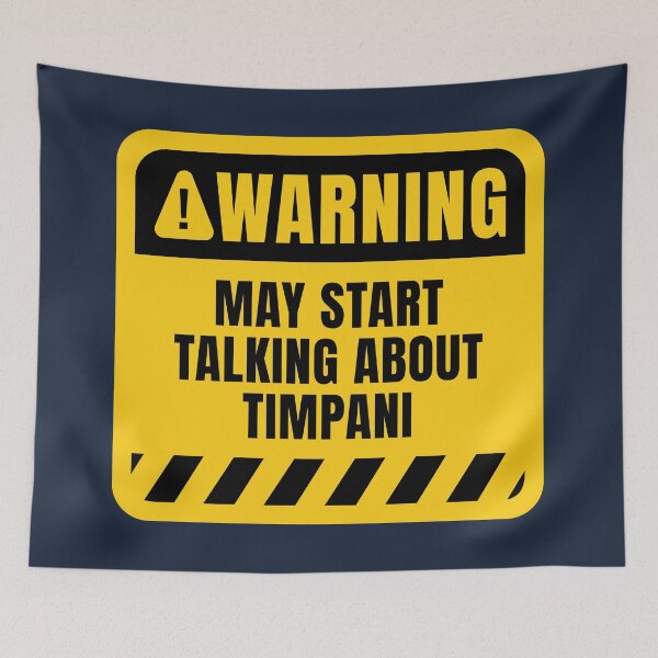 Item preview, Timpani Funny Warning Sign designed and sold by MaryAller.