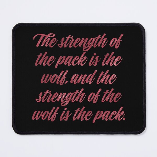 Item preview, The strength of the pack is the wolf, and the strength of the wolf is the pack. v.7 designed and sold by x1brett.