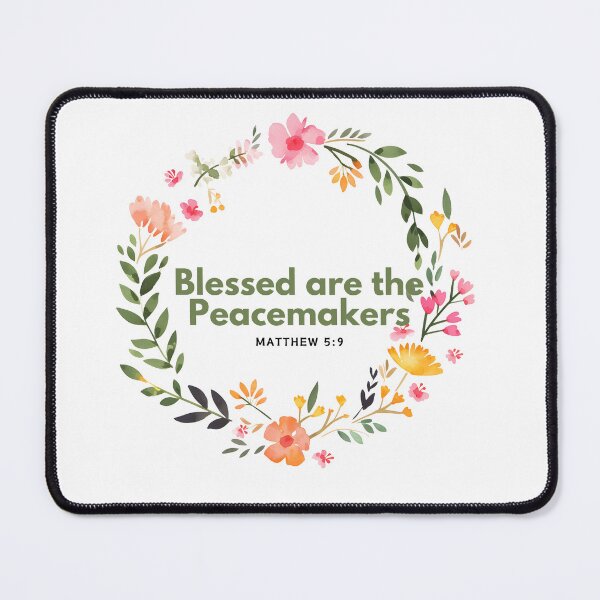Item preview, Blessed are the Peacemakers - Matthew 5:9 designed and sold by ebocraft.