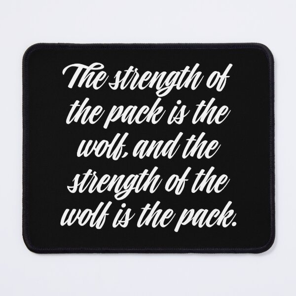 Item preview, The strength of the pack is the wolf, and the strength of the wolf is the pack. v.9 designed and sold by x1brett.