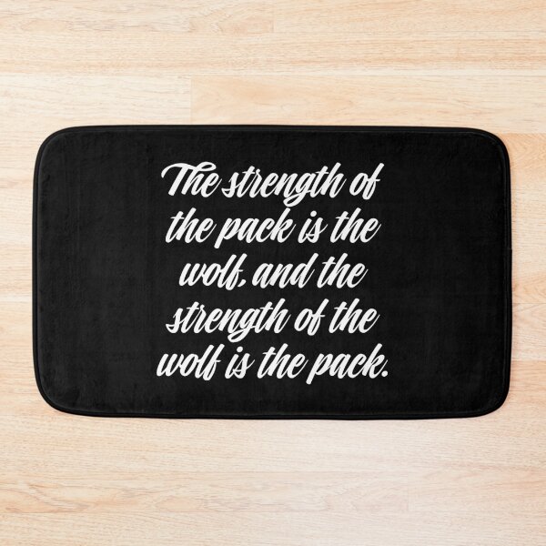 Item preview, The strength of the pack is the wolf, and the strength of the wolf is the pack. v.9 designed and sold by x1brett.