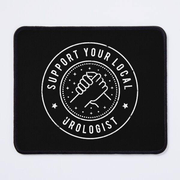Item preview, Support Your Local Urologist designed and sold by MaryAller.