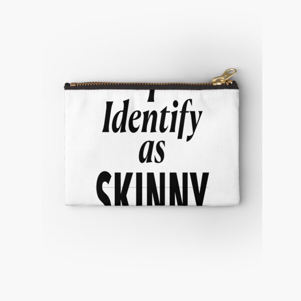 Item preview, I identify as SKINNY designed and sold by WitteSayings.