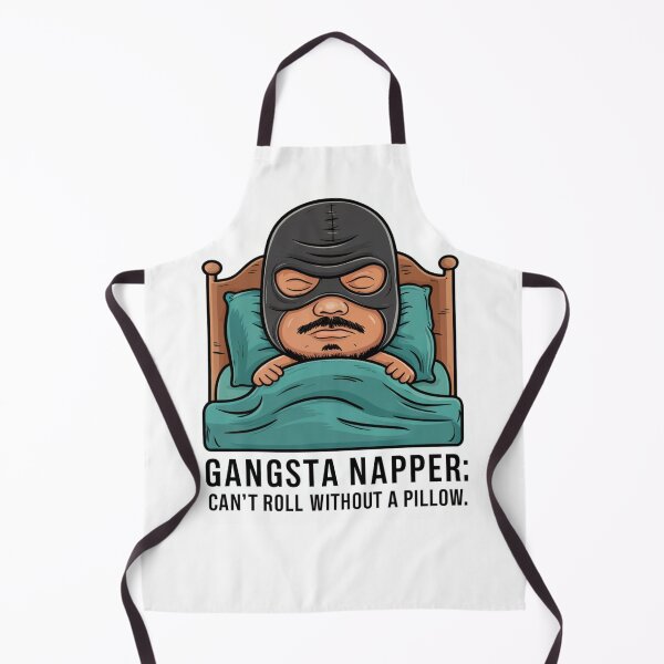 Item preview, Gangsta Napper: Can't Roll Without a Pillow designed and sold by tee-blah-blah.