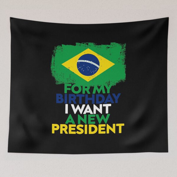 Item preview, Para o meu aniversário eu quero um novo presidente designed and sold by rachimariposa.