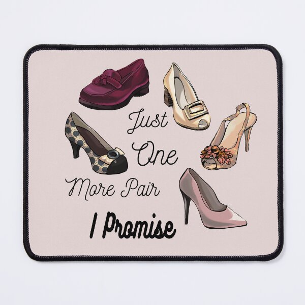 Item preview, Just One More Pair I Promise designed and sold by SaelKamila.
