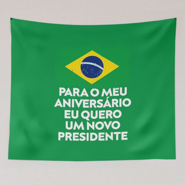 Item preview, Para o meu aniversário eu quero um novo presidente designed and sold by rachimariposa.