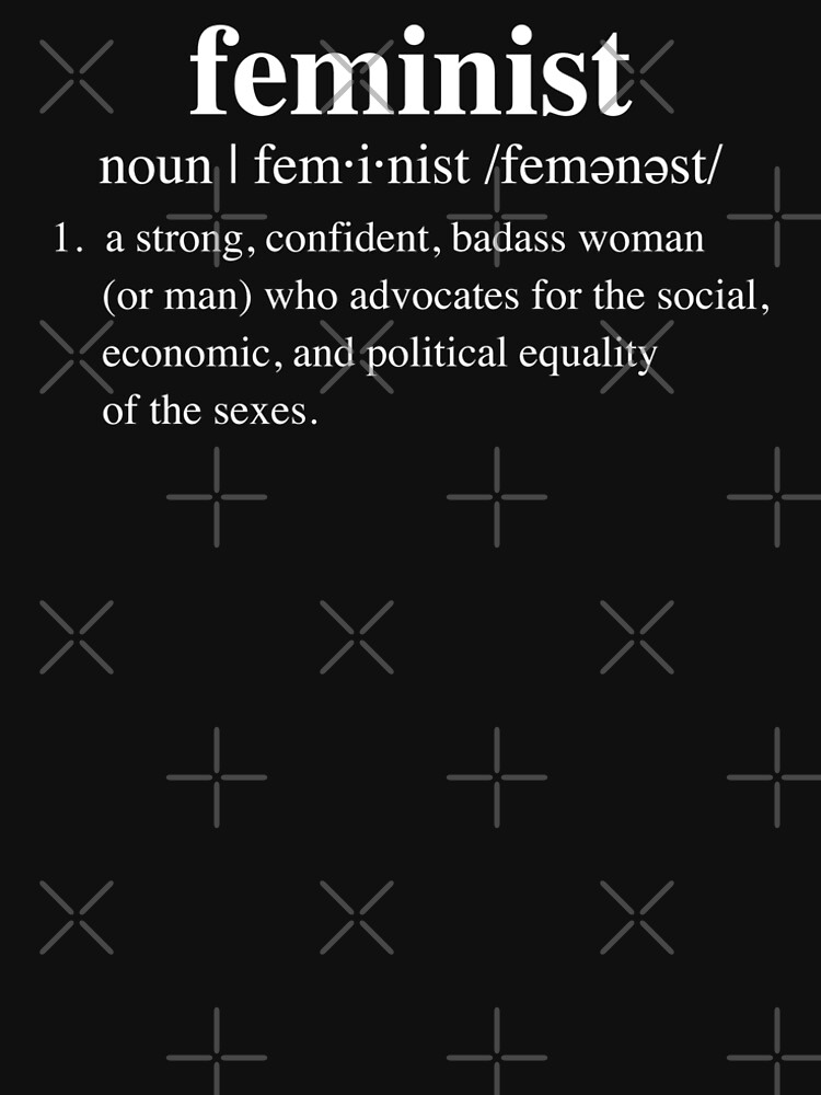 Badass Feminist Definition by Thelittlelord