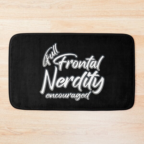 Item preview, Full Frontal Nerdity Encouraged designed and sold by Shawnsonartshop.