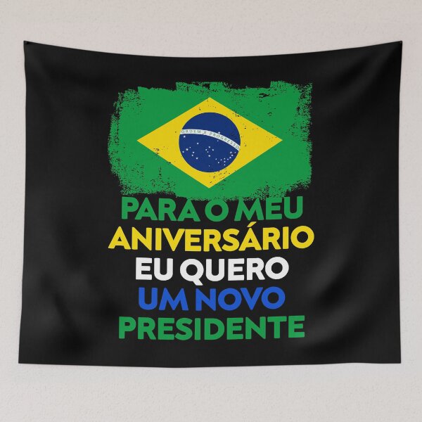 Item preview, Para o meu aniversário eu quero um novo presidente designed and sold by rachimariposa.