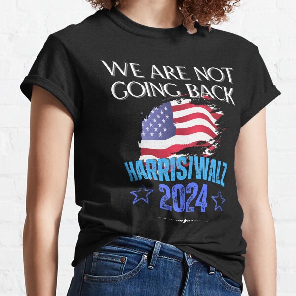 Item preview, We Are Not Going Back Harris/Walz 2024 Save Democracy Political Design designed and sold by EarthArtDesigns.