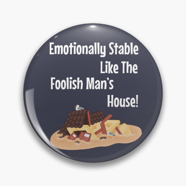 Item preview, Emotionally Stable like the Foolish Man’s House designed and sold by OneStopBeanShop.
