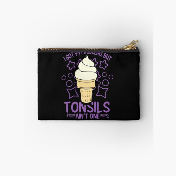 Item preview, I've Got 99 Problems But Tonsils  Ain't One designed and sold by AlienOccupation.