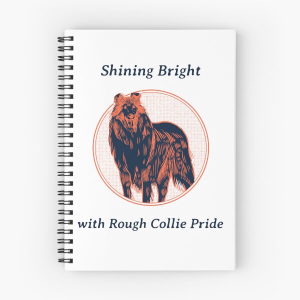 Item preview, Shining Bright with Rough Collie Pride designed and sold by SvenJ94.