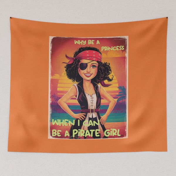 Item preview, Why Be A Princess When You Can Be A Pirate Girl designed and sold by RedCircleArt.