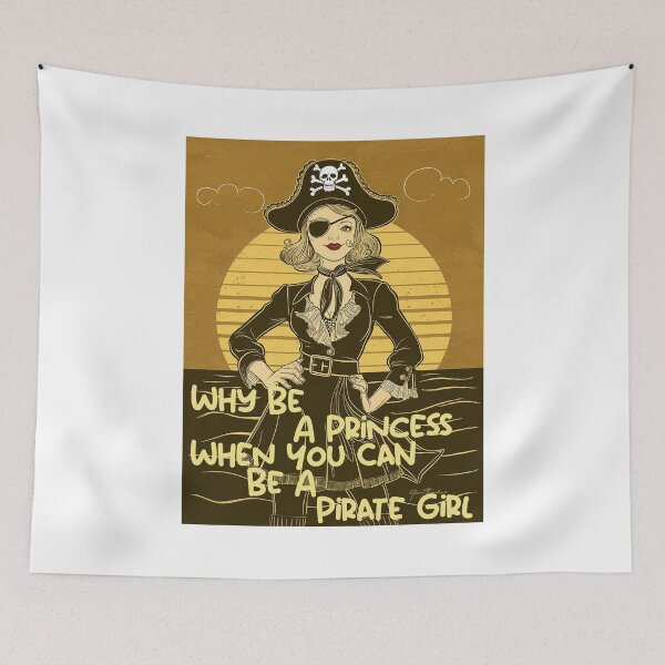 Item preview, Why Be A Princess When You Can Be A Pirate Girl designed and sold by RedCircleArt.