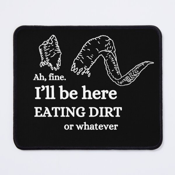 Item preview, Karlach eating dirt quote designed and sold by DangerousDesign.