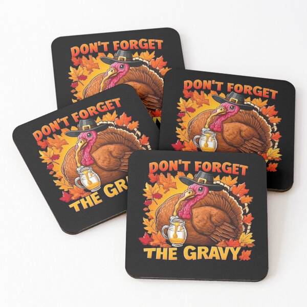 Item preview, Don't Forget The Gravy Funny Turkey Thanksgiving Humor designed and sold by Hananiah Merch.