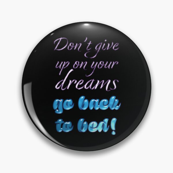 Item preview, Dont Give Up On Your Dreams designed and sold by SuRReal3D.