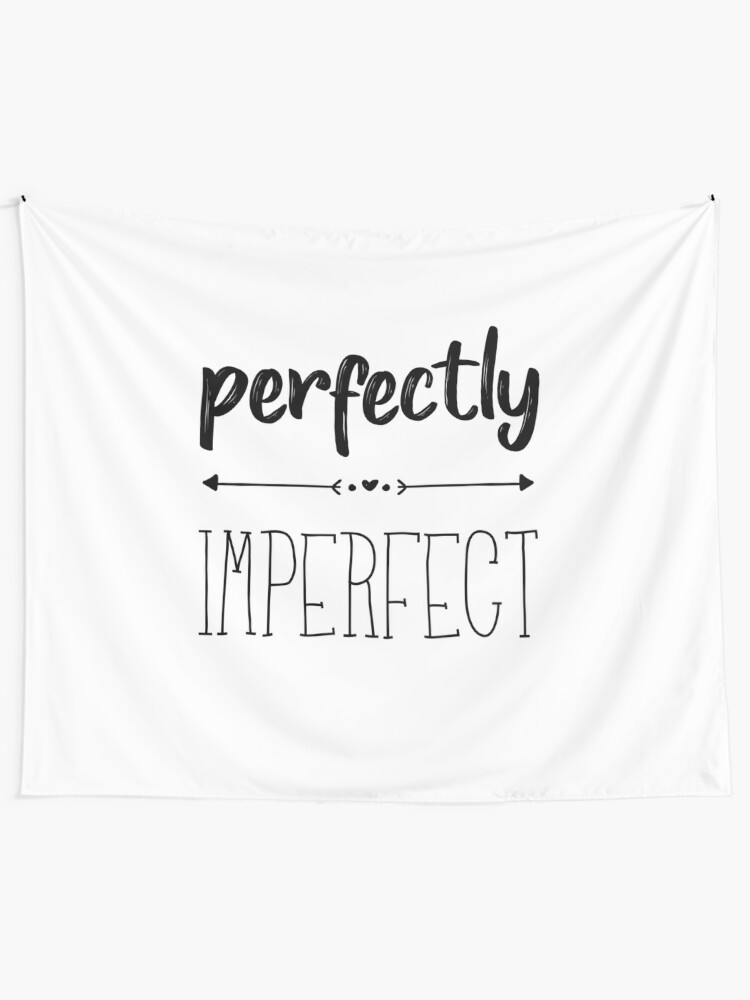 Perfectly Imperfect Cool quote positive inspirational tumblr Aesthetic