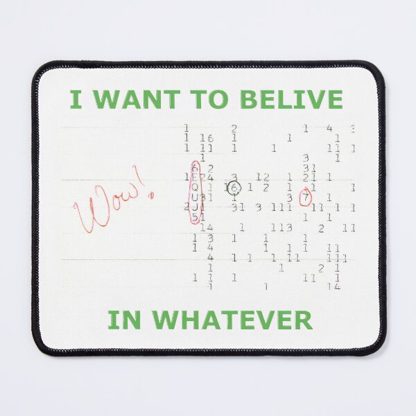 Item preview, i want to believe in whatever, wow signal designed and sold by Capacitor-Ant.