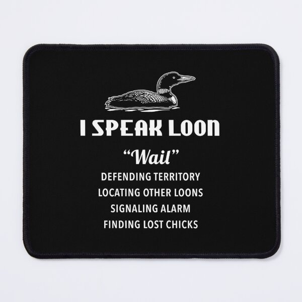 Item preview, I Speak Loon - Wail BW designed and sold by twHistory.