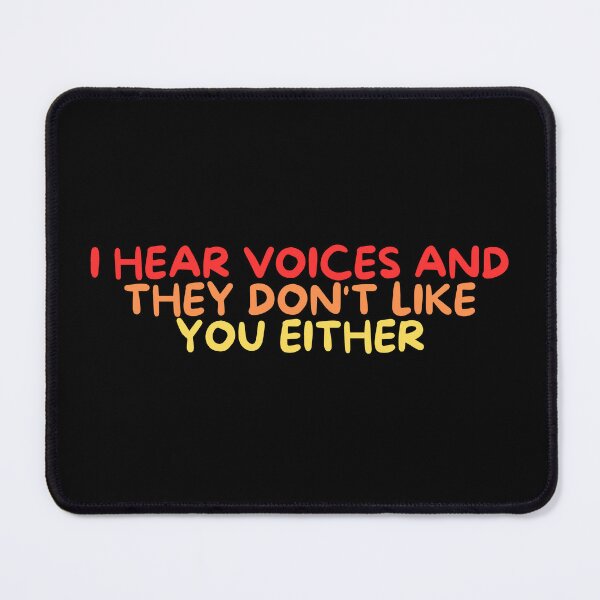 Item preview, I Hear Voices and They Don't Like You Either designed and sold by manandi1.