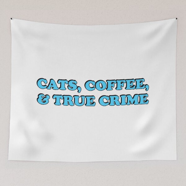 Item preview, Cats, Coffee, And True Crime Podcasts  - True Crime Podcast designed and sold by Inspirationmotivation.