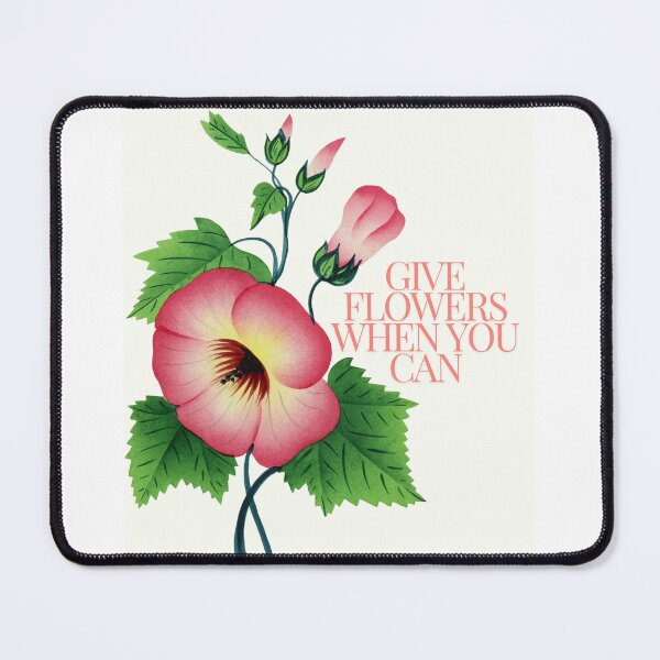Item preview, Give flowers when you can designed and sold by stylealady.
