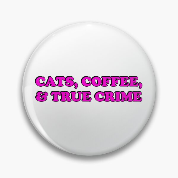 Item preview, Cats, Coffee, And True Crime Podcasts  - True Crime Podcast designed and sold by Inspirationmotivation.