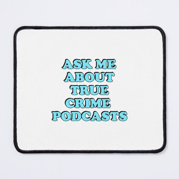 Item preview, True Crime Podcast designed and sold by Inspirationmotivation.