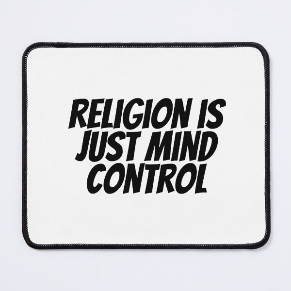 Item preview, Religion Is Just Mind Control designed and sold by CharmStudio.