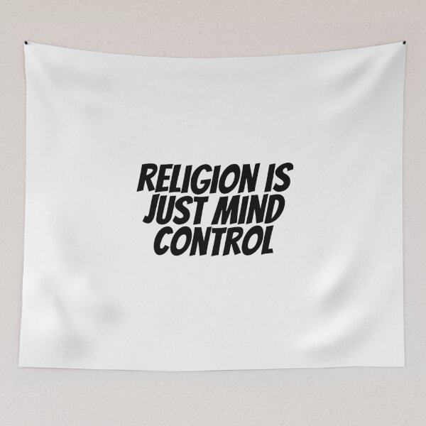 Item preview, Religion Is Just Mind Control  designed and sold by CharmStudio.