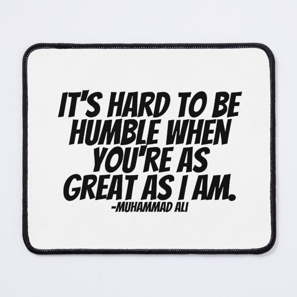 Item preview, Muhammad Ali - It's Hard To Be Humble When You're As Great As I Am designed and sold by CharmStudio.