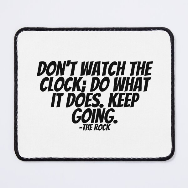 Item preview, The Rock - Don't Watch The Clock; Do What It Does. Keep Going.  designed and sold by CharmStudio.