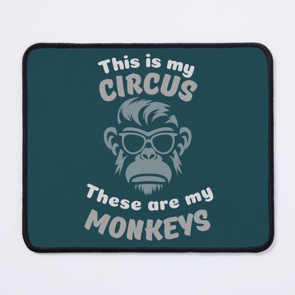 Item preview, This is my circus, these are my my monkeys designed and sold by UltraView.