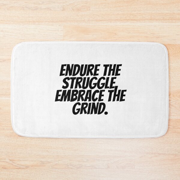 Item preview, Endure The Struggle, Embrace The Grind.  designed and sold by CharmStudio.