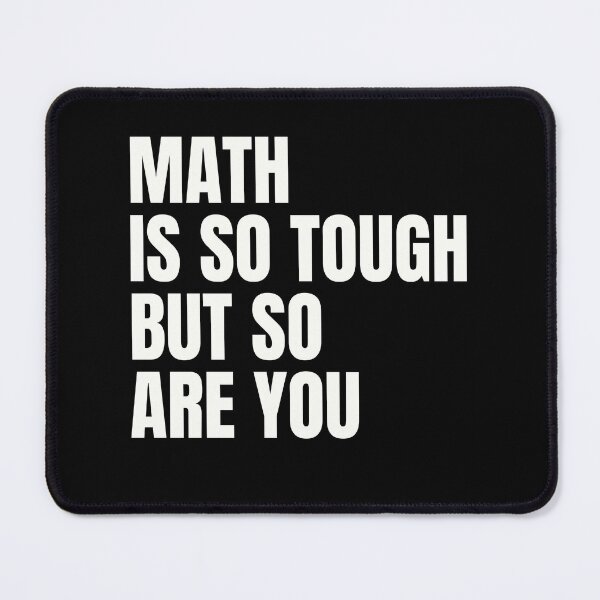 Item preview, Motivational Math saying - Math is So Tough But So Are You designed and sold by MouDantArts.
