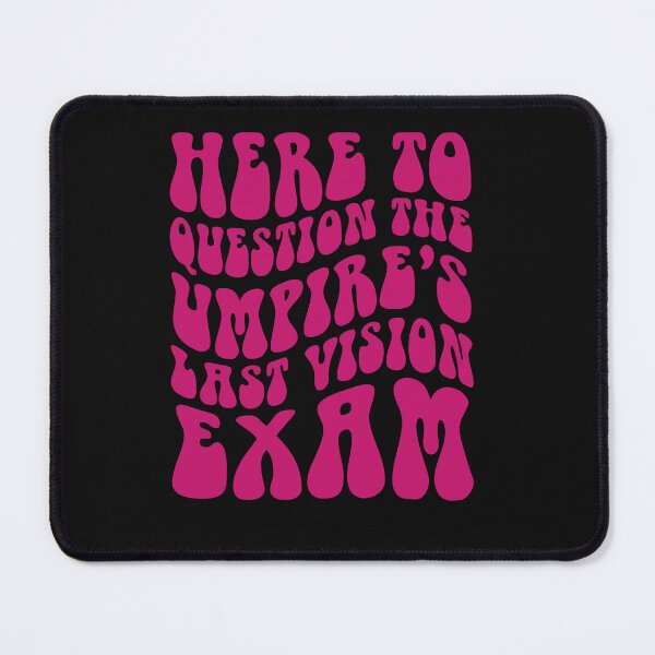 Item preview, Here To Question The Umpire's Last Vision Exam designed and sold by AlienOccupation.